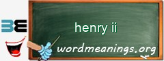 WordMeaning blackboard for henry ii